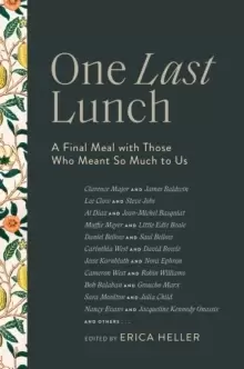 Image of One Last Lunch : A Final Meal with Those Who Meant So Much to Us