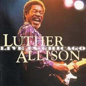 Image of Live In Chicago by Luther Allison CD Album