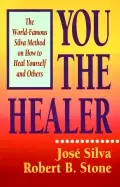 Image of you the healer the world famous silva method on how to heal yourself and ot