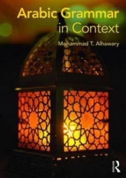 Image of Arabic Grammar in Context by Mohammad Alhawary Paperback