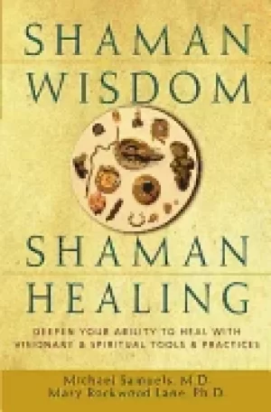 Image of shaman wisdom shaman healing deepen your ability to heal with visionary an