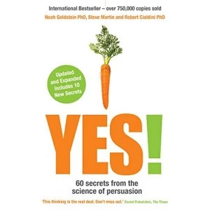 Image of Yes!: 60 Secrets from the Science of Persuasion by Steve Martin, Noah Goldstein, Robert B. Cialdini (Paperback, 2017)