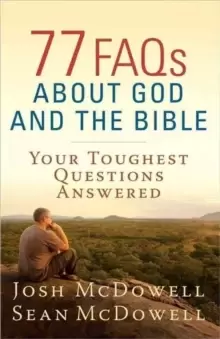 Image of 77 FAQs About God and the Bible : Your Toughest Questions Answered