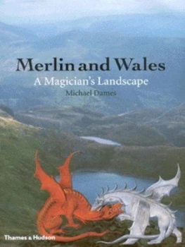 Image of Merlin and Wales by Michael Dames Hardback