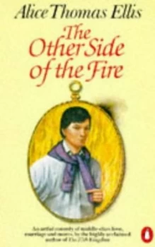 Image of The Other Side of the Fire by Alice Thomas Ellis Paperback