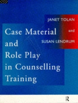 Image of Case Material and Role Play in Counselling Training by Susan Lendrum Paperback