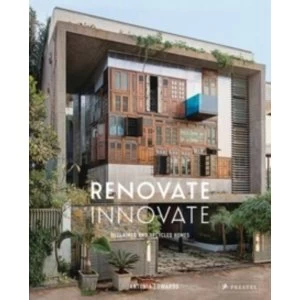Image of Renovate Innovate : Reclaimed and Upcycled Homes