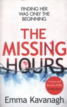 Image of The Missing Hours by Emma Kavanagh Paperback