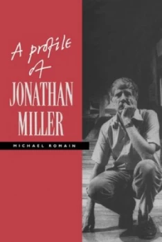 Image of A Profile of Jonathan Miller by Michael Romain Book