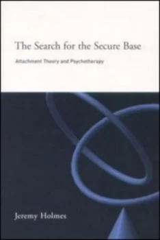 Image of The Search for the Secure Base by Jeremy Holmes Paperback