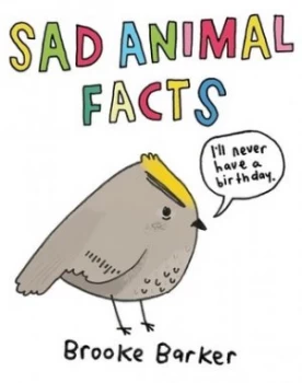 Image of Sad Animal Facts by Brooke Barker Hardback