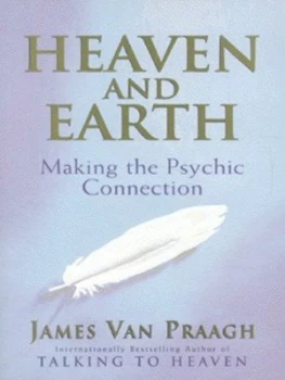 Image of Heaven and Earth by James Van Praagh Paperback