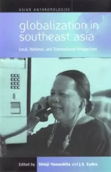 Image of Globalization in Southeast Asia : Local, National, and Transnational Perspectives
