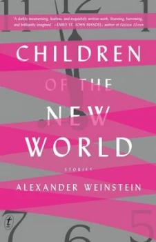 Image of Children of the New World by Alexander Weinstein Paperback