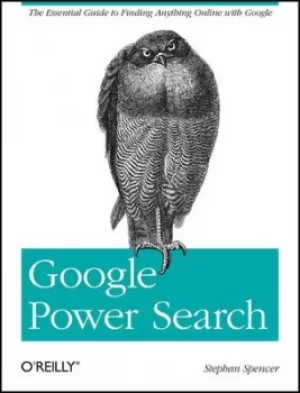 Image of Google Power Search by Stephan M Spencer