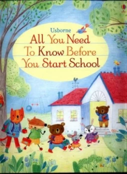 Image of All You Need to Know before You Start School by Felicity Brooks Book