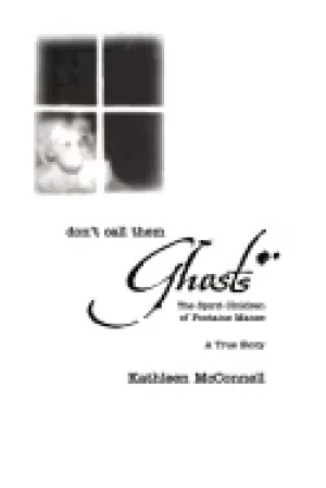 Image of dont call them ghosts the spirit children of fontaine manse a true story