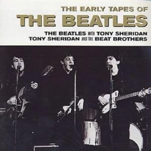 Image of The Early Tapes of the Beatles by The Beatles/Tony Sheridan/The Beat Brothers CD Album