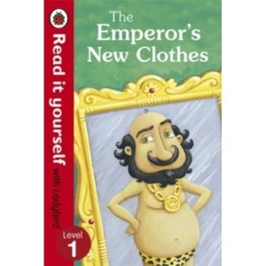 Image of The Emperor's New Clothes - Read It Yourself with Ladybird : Level 1