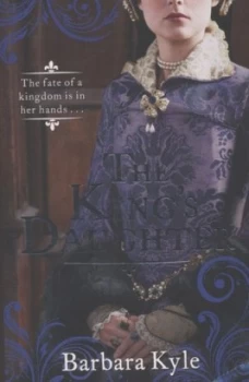 Image of The Kings Daughter by Barbara Kyle Book