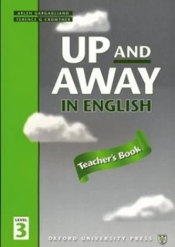 Image of Up and Away in English. Level 3 Teachers Book by Terence G. Crowther Book