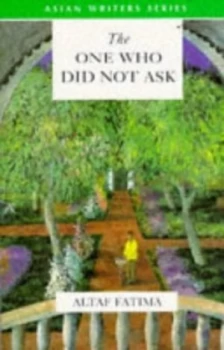 Image of The One Who Did Not Ask by Altaf Fatimah Paperback