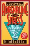 Image of adrenaline and stress the exciting new breakthrough that helps you overcome