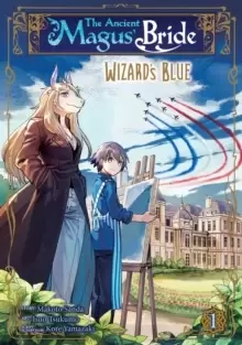 Image of The Ancient Magus' Bride: Wizard's Blue Vol. 1