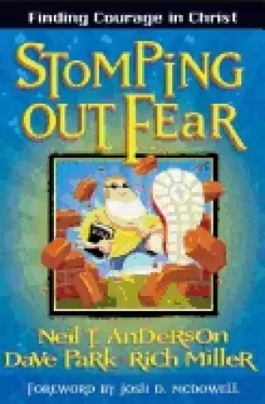 Image of stomping out fear finding courage in christ anderson neil t park dave and m