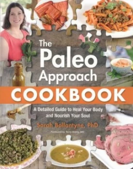 Image of The Paleo Approach Cookbook by Sarah Ballantyne Paperback