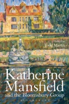 Image of Katherine Mansfield and the Bloomsbury Group by Todd Martin Hardback