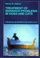 Image of treatment of behavior problems in dogs and cats a guide for the small anima