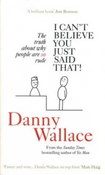 Image of I Cant Believe You Just Said That by Danny Wallace Paperback
