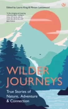 Image of Wilder Journeys : True Stories of Nature, Adventure and Connection