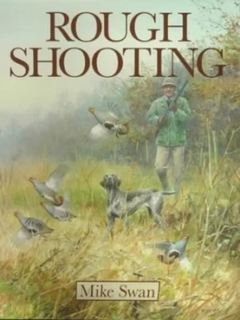 Image of Rough Shooting by Mike Swan Hardback
