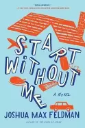 Image of start without me a novel