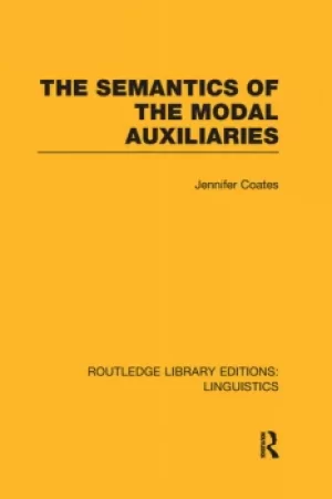 Image of The Semantics of the Modal Auxiliaries