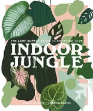 Image of leaf supply guide to creating your indoor jungle indoor plants