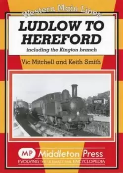 Image of Ludlow to Hereford by Vic Mitchell