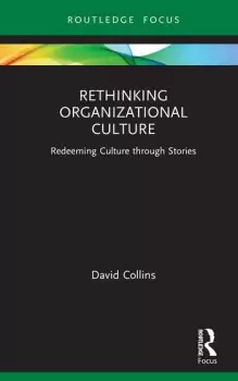 Image of Rethinking Organizational Culture : Redeeming Culture through Stories