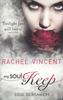 Image of My Soul to Keep by Rachel Vincent Paperback
