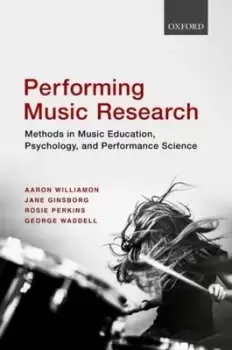 Image of Performing music research by Aaron Williamon