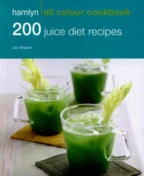 Image of 200 Juice Diet Recipes by Joy Skipper Paperback