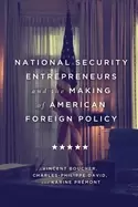 Image of national security entrepreneurs and the making of american foreign policy