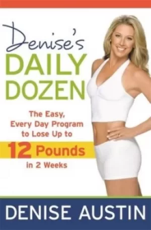 Image of Denises daily dozen by Denise Austin