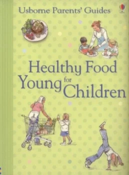 Image of Healthy Food for Young Children by Henny Fordham and Shelagh Mcnicholas and Ruth Russell and Felicity Brooks and Emma Helborough Paperback