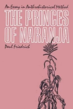Image of The Princes of Naranja by Paul Friedrich Book