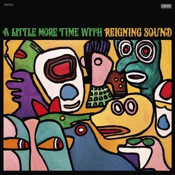 Image of Reigning Sound - A Little More Time With Reigning Sound CD