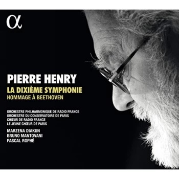 image of Orchestre Philharmonique de Radio France - Pierre Henry: La Dixi&egrave;me Symphonie, Hommage &Agrave; Beethoven CD