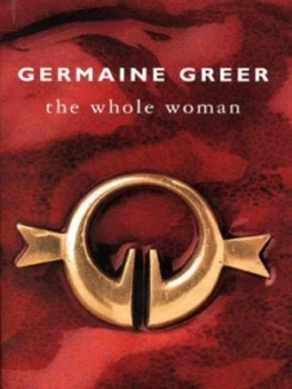 Image of The Whole Woman by Germaine Greer Hardback